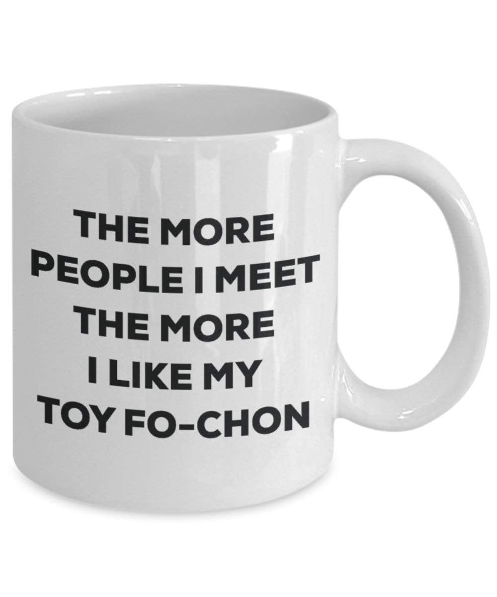 Le plus de personnes I Meet the More I Like My jouet Fo-chon Mug de Noël – Funny Tasse à café – amateur de chien mignon Gag Gifts Idée 15oz blanc