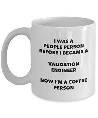 Validation Engineer Coffee Person Mug - Funny Tea Cocoa Cup - Birthday Christmas Coffee Lover Cute Gag Gifts Idea