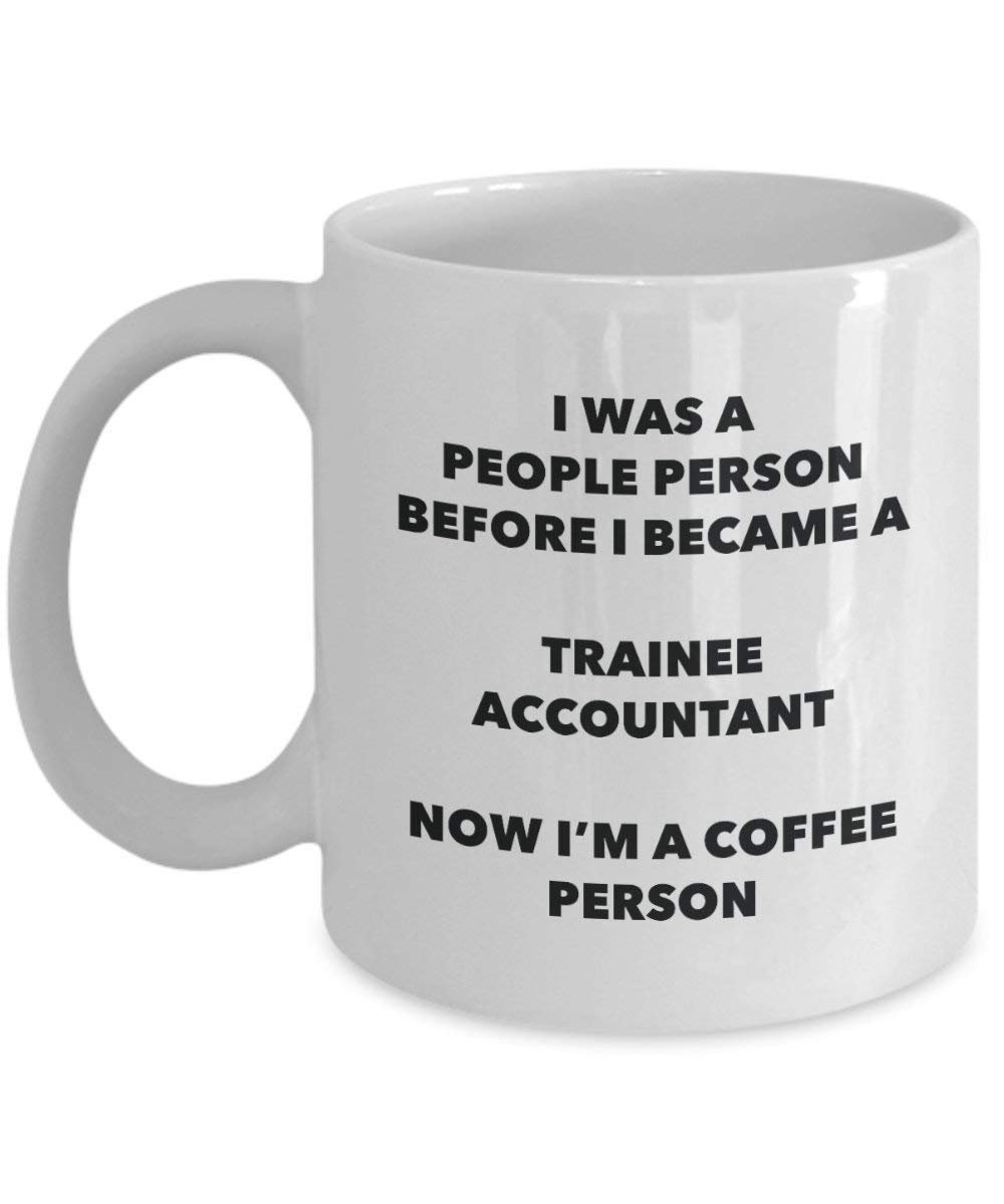 Trainee Accountant Coffee Person Mug - Funny Tea Cocoa Cup - Birthday Christmas Coffee Lover Cute Gag Gifts Idea