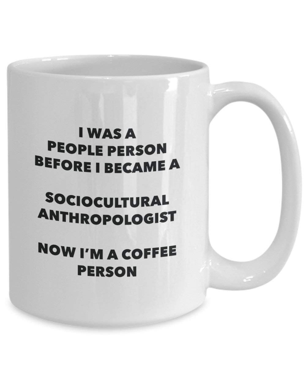 sociocultural anthropologe Kaffee Person Tasse – Funny Tee Kakao-Tasse – Geburtstag Weihnachten Kaffee Lover Cute Gag Geschenke Idee 15oz weiß