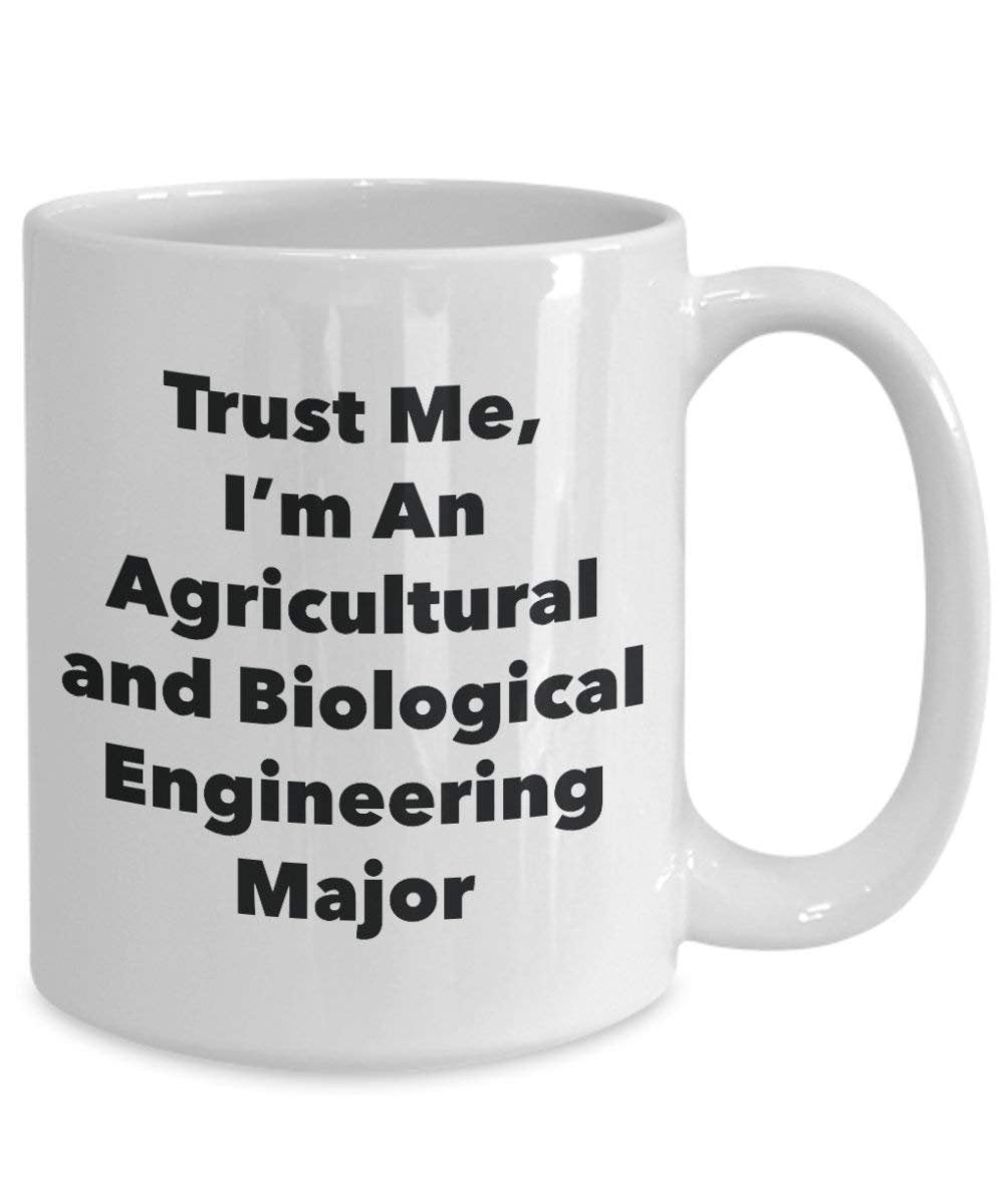 Trust Me, I'm An Agricultural and Biological Engineering Major Mug - Funny Coffee Cup - Cute Graduation Gag Gifts Ideas for Friends and Classmates