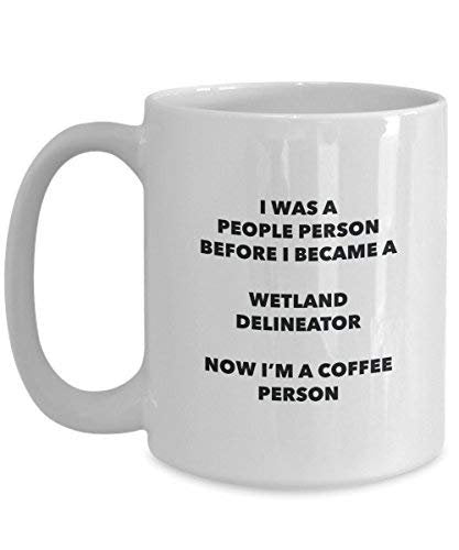 Wetland Delineator Coffee Person Mug - Funny Tea Cocoa Cup - Birthday Christmas Coffee Lover Cute Gag Gifts Idea