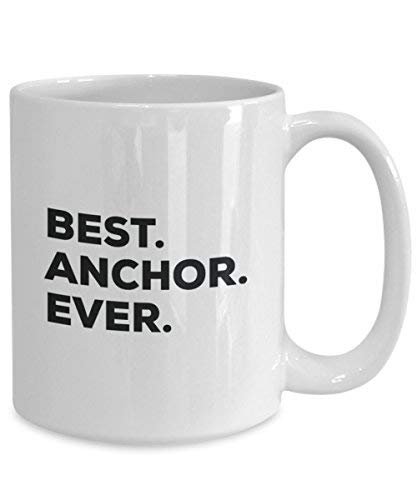Best Anchor Ever Mug - Funny Coffee Cup -Thank You Appreciation for Christmas Birthday Holiday Unique Gift Ideas