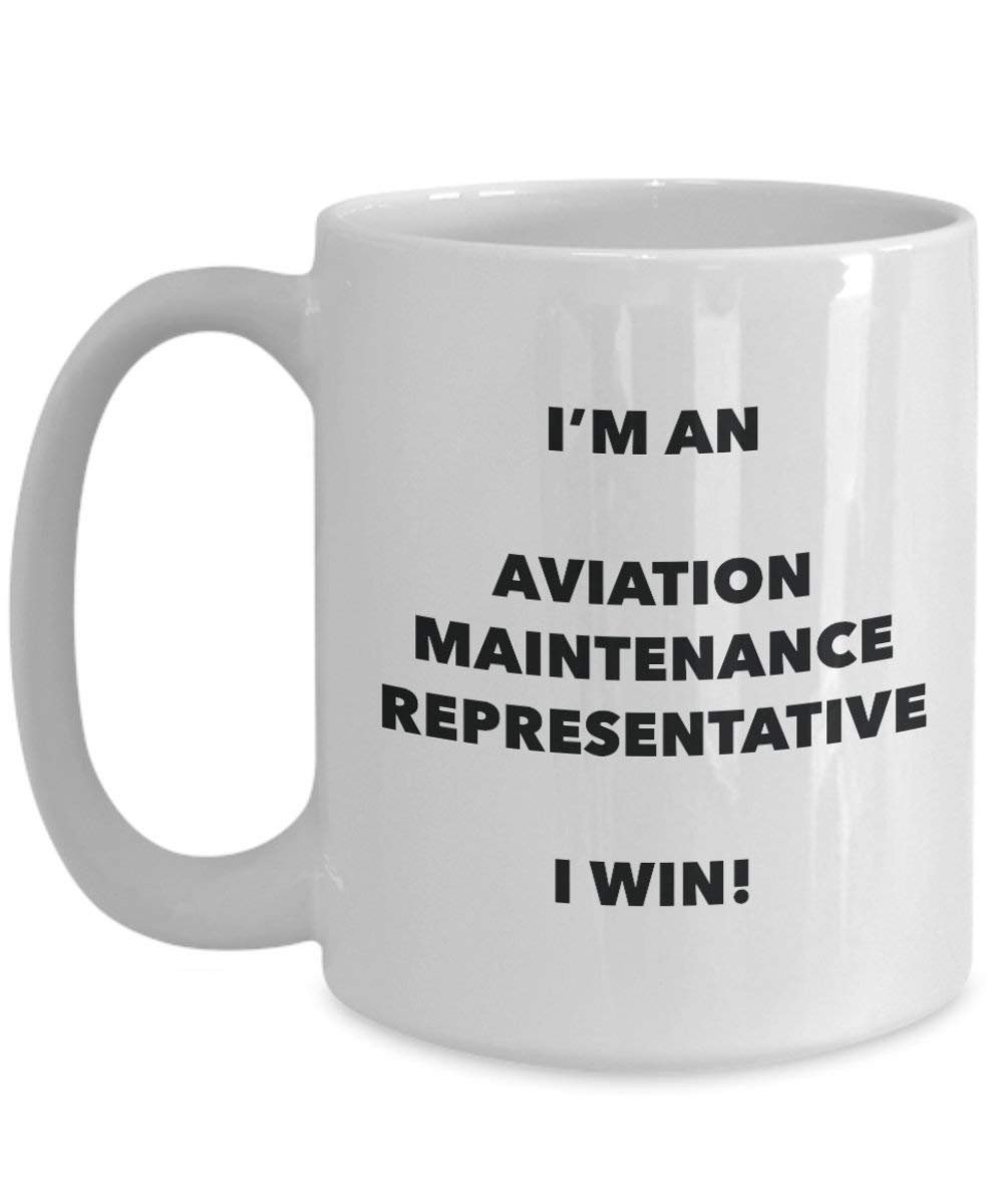 I'm an Aviation Maintenance Representative Mug I win! - Funny Coffee Cup - Birthday Christmas Gifts Idea