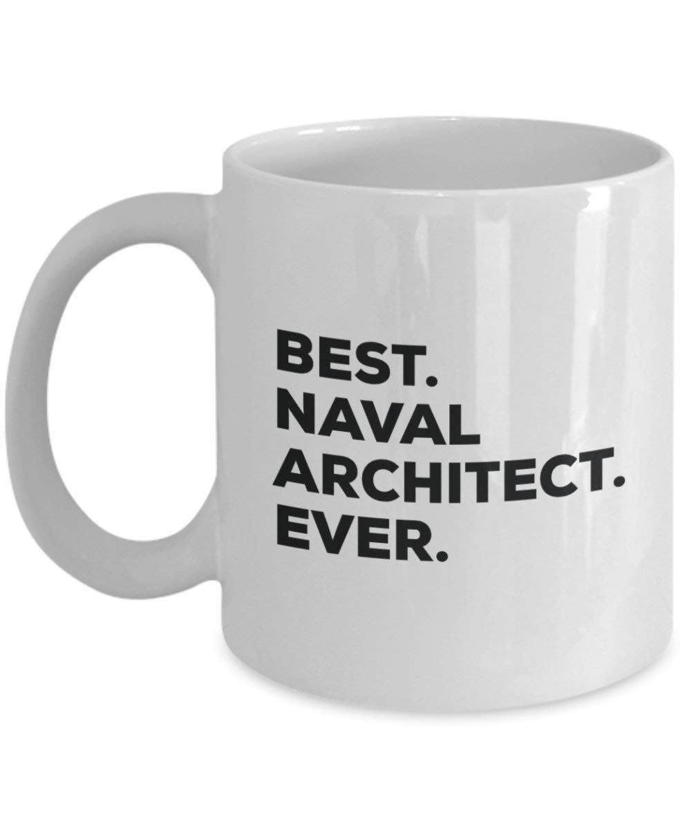 Best Naval Architekt Ever Tasse – Funny Coffee Cup – Thank You Anerkennung für Weihnachten Geburtstag Urlaub Einzigartiges Geschenk Ideen 11oz weiß