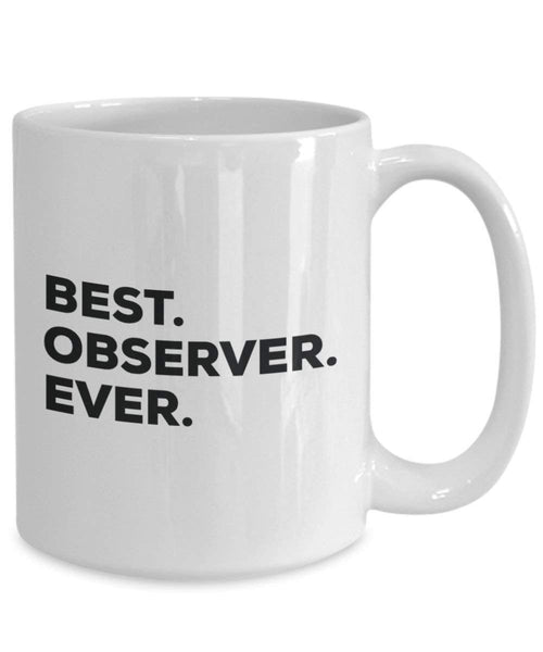 Best Observer Ever Tasse – Funny Coffee Cup – Thank You Anerkennung für Weihnachten Geburtstag Urlaub Einzigartiges Geschenk Ideen