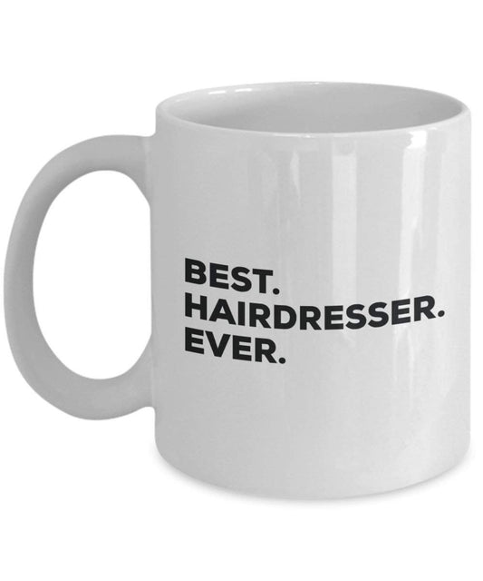 Best Friseur Ever Tasse – Funny Coffee Cup – Thank You Anerkennung für Weihnachten Geburtstag Urlaub Einzigartiges Geschenk Ideen 11oz weiß