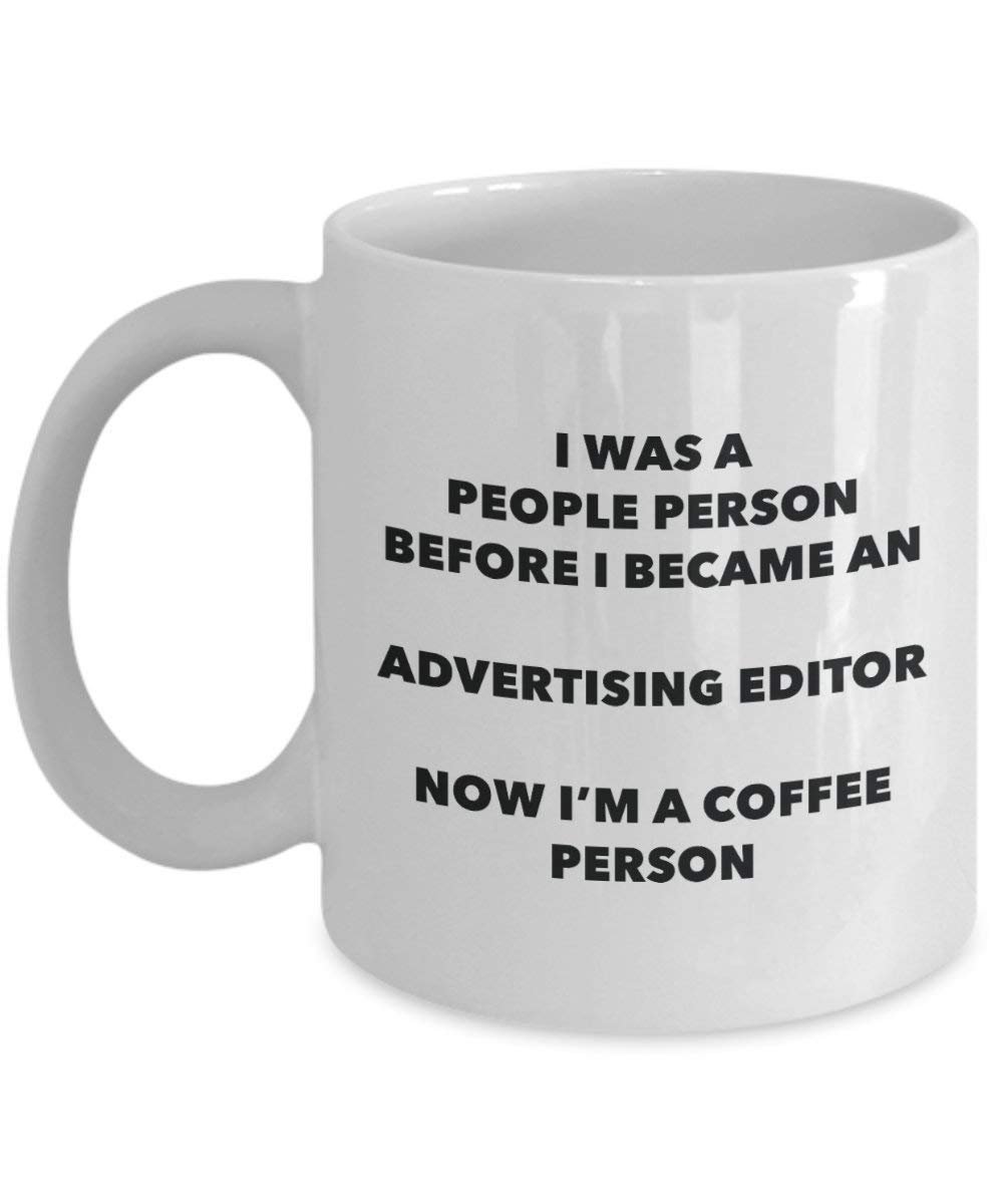 Advertising Editor Coffee Person Mug - Funny Tea Cocoa Cup - Birthday Christmas Coffee Lover Cute Gag Gifts Idea