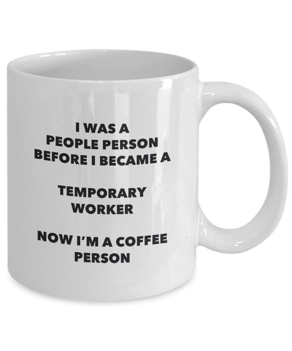 Temporary Worker Coffee Person Mug - Funny Tea Cocoa Cup - Birthday Christmas Coffee Lover Cute Gag Gifts Idea
