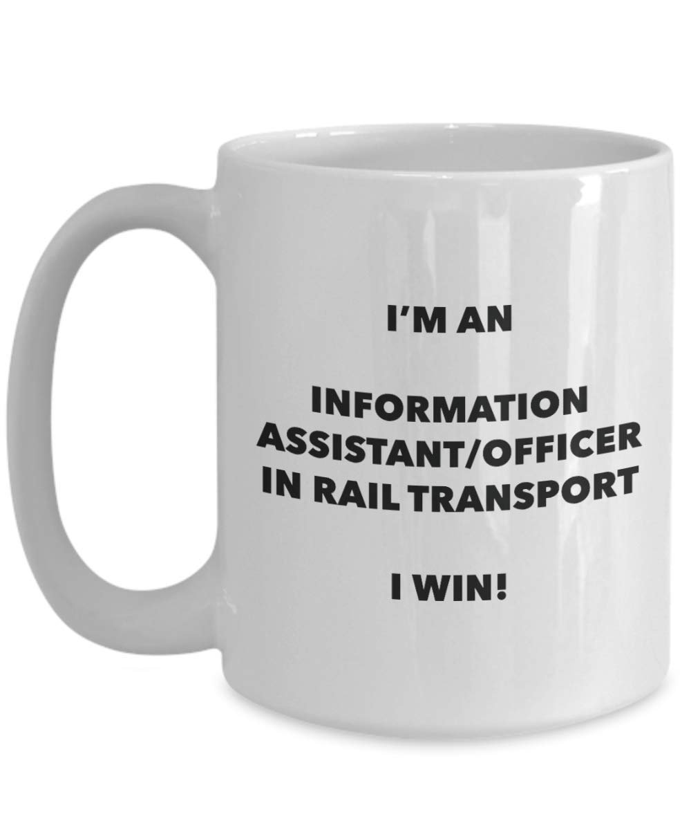 I'm an Information Assistant/officer In Rail Transport Mug I win - Funny Coffee Cup - Birthday Christmas Gifts Idea