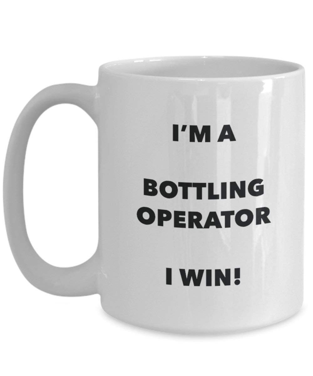 Abfüllung Operator Tasse – I 'm a Abfüllung Operator I Win. – Funny Kaffeetasse – Neuheit Geburtstag Weihnachten Gag Geschenke Idee