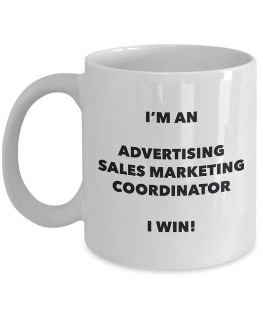 Werbung Sales Marketing Coordinator Tasse – Ich bin eine Werbung Sales Marketing Coordinator I Win. – Funny Kaffeetasse – Neuheit Geburtstag Weihnachten Gag Geschenke Idee 15oz weiß