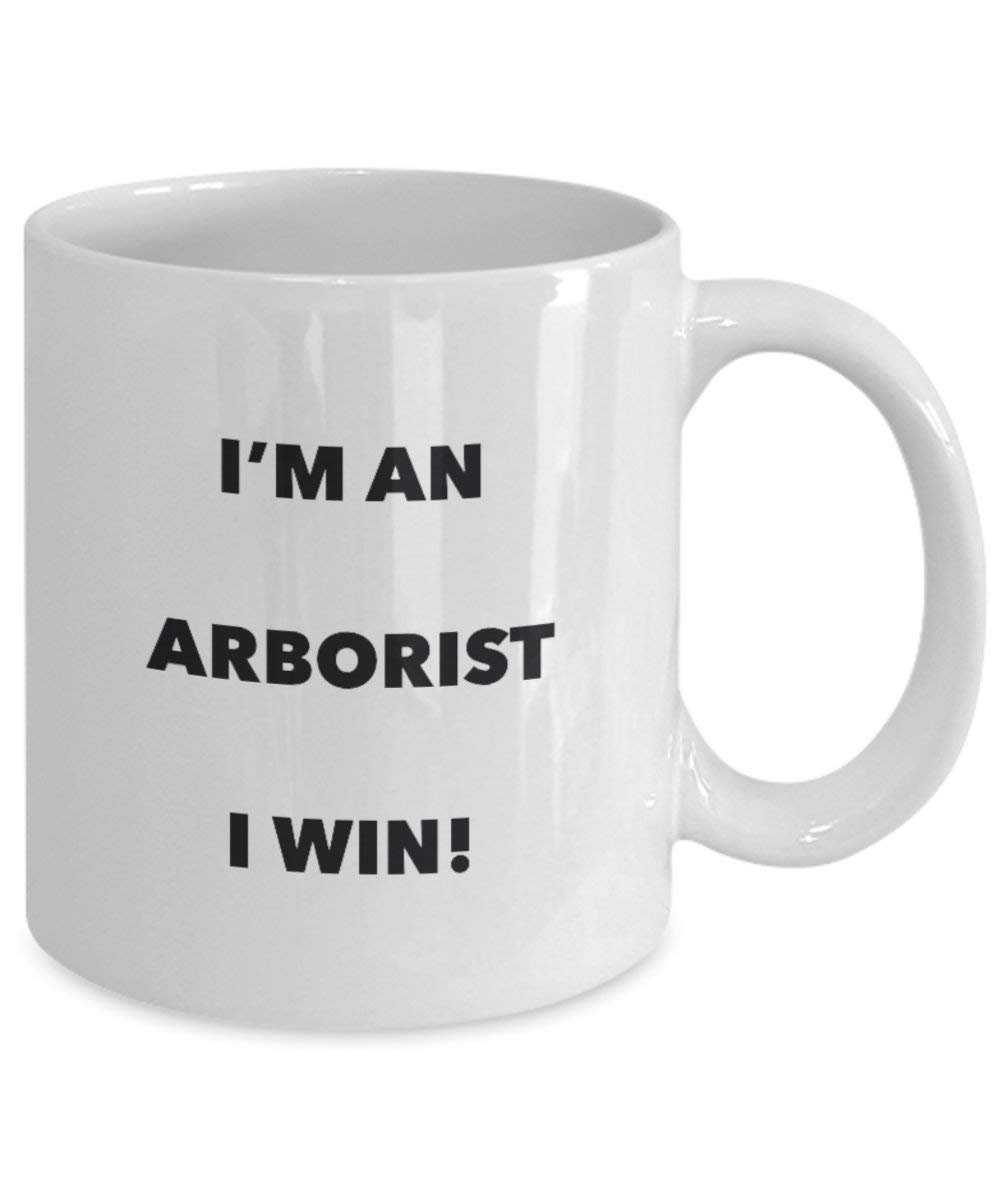 Arborist Mug - I'm an Arborist I win! - Funny Coffee Cup - Novelty Birthday Christmas Gag Gifts Idea