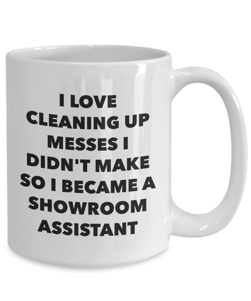 I Became a Showroom Assistant Mug - Coffee Cup - Showroom Assistant Gifts - Funny Novelty Birthday Present Idea
