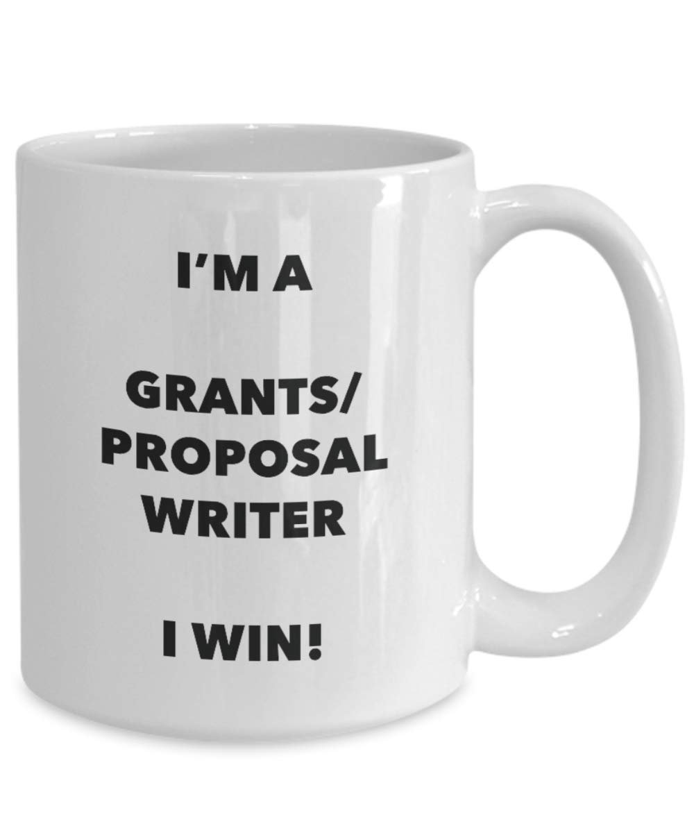 I'm a Grants/proposal Writer Mug I win - Funny Coffee Cup - Novelty Birthday Christmas Gag Gifts Idea