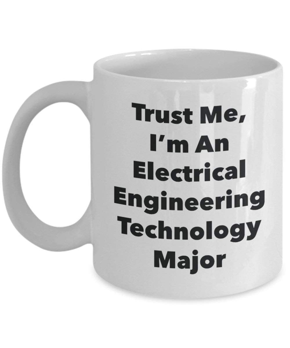 Trust Me, I'm An Electrical Engineering Technology principaux Mug rigolo – Tasse à café – Cute Graduation Gag Gifts idées pour vos amis et Camarades de classe 11oz blanc