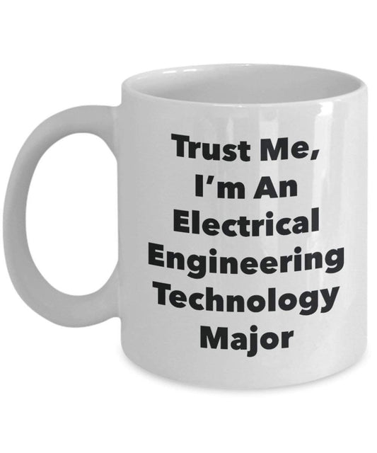Trust Me, I'm An Electrical Engineering Technology principaux Mug rigolo – Tasse à café – Cute Graduation Gag Gifts idées pour vos amis et Camarades de classe 11oz blanc