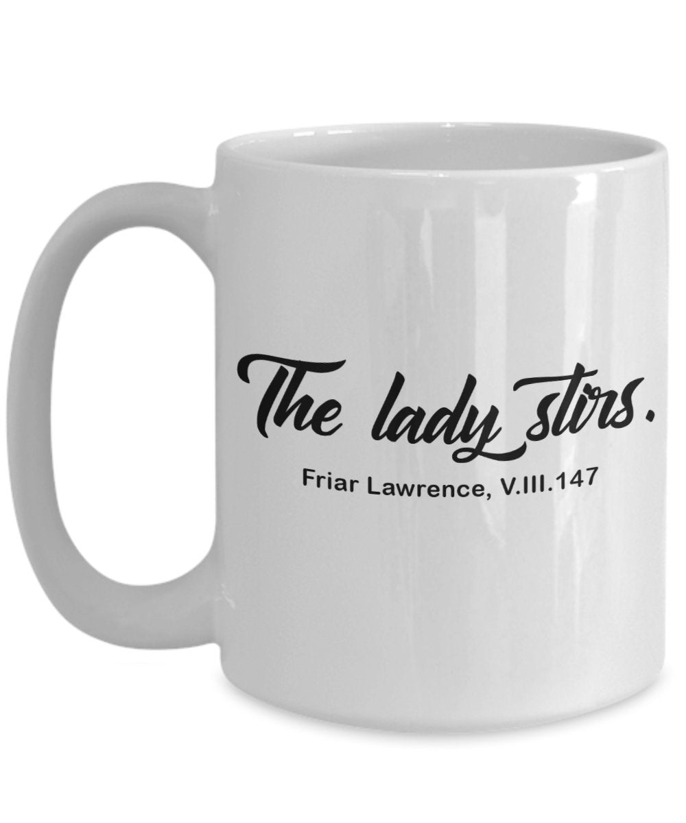 Shakespeare Pun Tasse – The Lady Rührs. Friar Lawrence V.III.147 – Lustige Teetasse für heiße Kakao-Kaffeetasse, Geburtstagsgeschenk