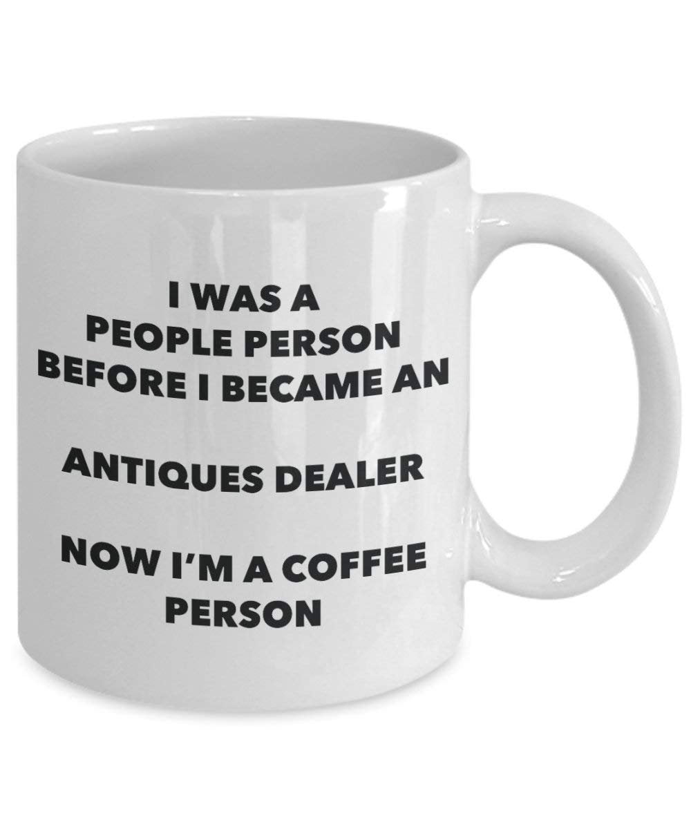 Antiques Dealer Coffee Person Mug - Funny Tea Cocoa Cup - Birthday Christmas Coffee Lover Cute Gag Gifts Idea