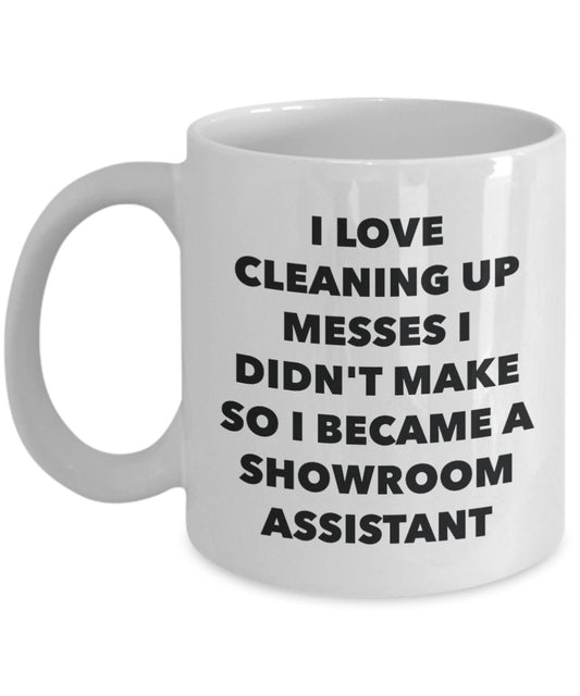 I Became a Showroom Assistant Mug - Coffee Cup - Showroom Assistant Gifts - Funny Novelty Birthday Present Idea