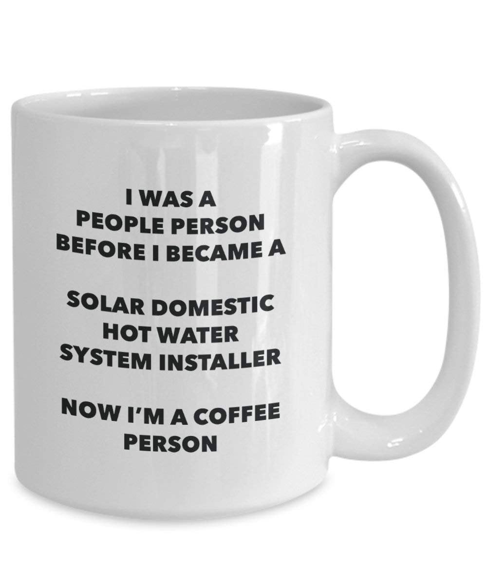 Solar Domestic Hot Water System Installer Coffee Person Tasse – Funny Tee Kakao-Tasse – Geburtstag Weihnachten Kaffee Lover Cute Gag Geschenke Idee 11oz weiß
