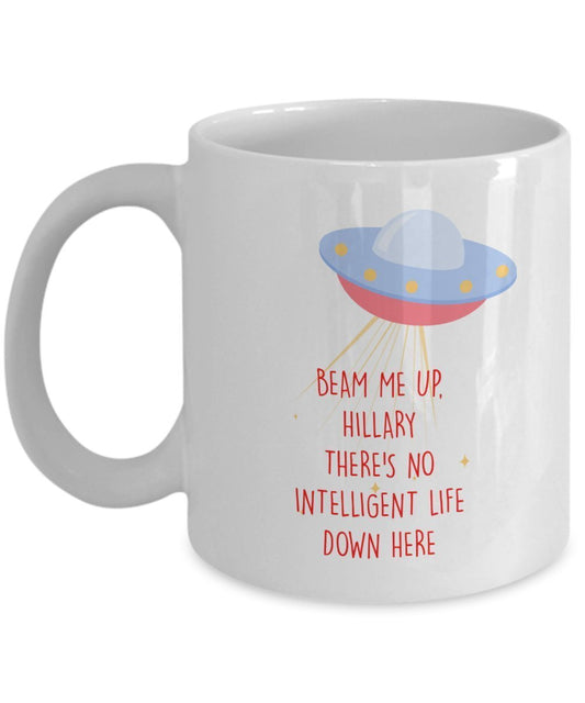 Beam Me Up Hillary Tasse – Lustige Teetasse für heiße Kakao-Kaffeetasse – Neuheit Geburtstag Weihnachten Jahrestag Gag Geschenkidee