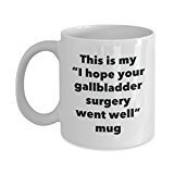 This is My I Hope Your Gallbladder Surgery Went Well Mug - Funny Tea Hot Cocoa Coffee Cup - Get Well Soon Gifts - Novelty Well Wisher Gag Gifts Idea