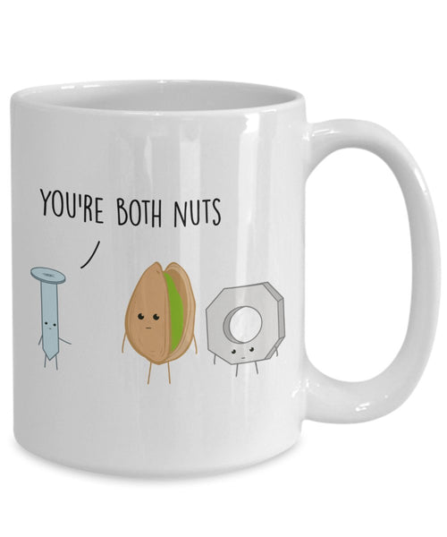 Funny Carpenter Construction Worker Mug - You're Both Nuts- Funny Valentines Day Love Mug - Gifts for Boyfriend Girlfriend Husband Wife