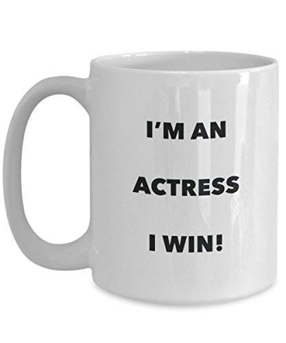 Schauspielerin Tasse – Ich bin Schauspielerin I Win. – Funny Kaffeetasse – Neuheit Geburtstag Weihnachten Gag Geschenke Idee