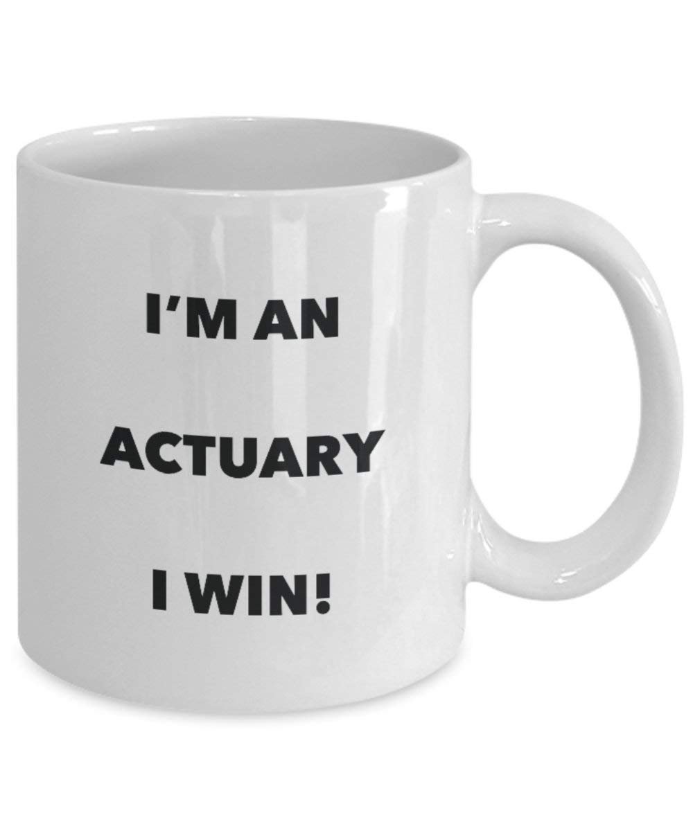 Actuary Mug - I'm an Actuary I win! - Funny Coffee Cup - Novelty Birthday Christmas Gag Gifts Idea