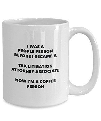 Tax Litigation Attorney Associate Coffee Person Mug - Funny Tea Cocoa Cup - Birthday Christmas Coffee Lover Cute Gag Gifts Idea
