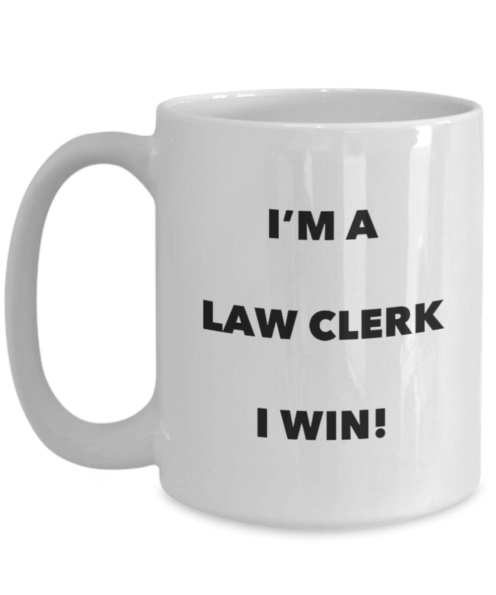 I'm a Law Clerk Mug I win - Funny Coffee Cup - Novelty Birthday Christmas Gag Gifts Idea