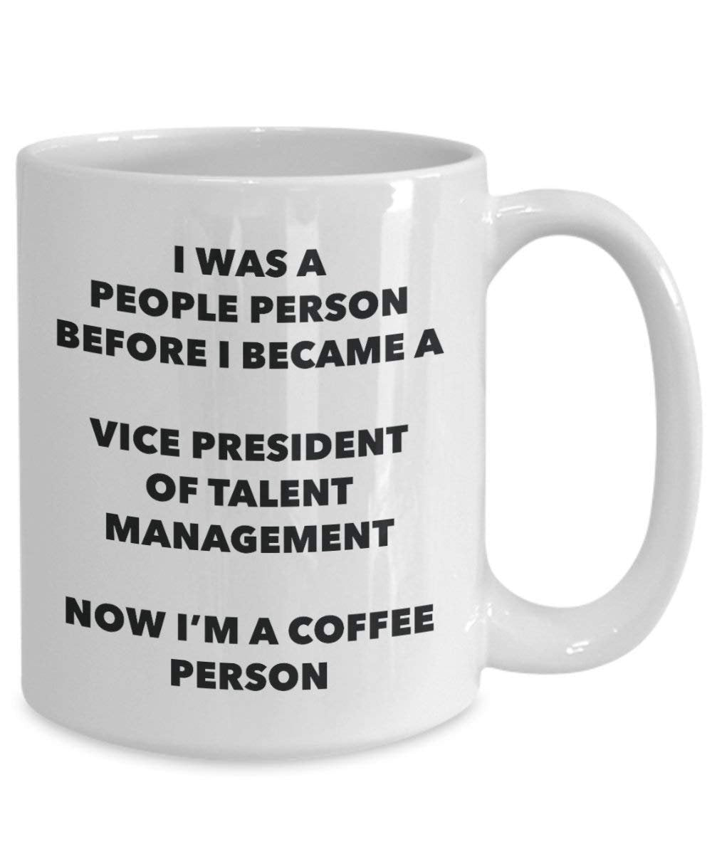 Vice President Of Talent Management Coffee Person Mug - Funny Tea Cocoa Cup - Birthday Christmas Coffee Lover Cute Gag Gifts Idea
