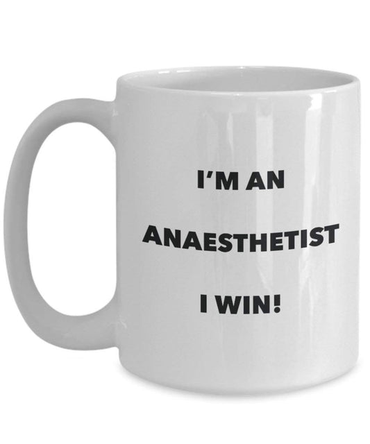 Anaesthetist Mug – Je suis un Anaesthetist I Win. – Funny Tasse à café – Fantaisie anniversaire Idée de Gag cadeaux de Noël 15oz blanc