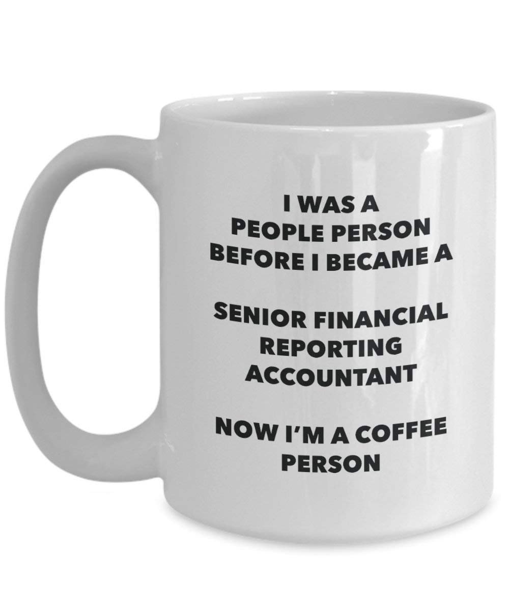 Senior Financial Reporting Buchhalter Kaffee Person Tasse – Funny Tee Kakao-Tasse – Geburtstag Weihnachten Kaffee Lover Cute Gag Geschenke Idee 15oz weiß
