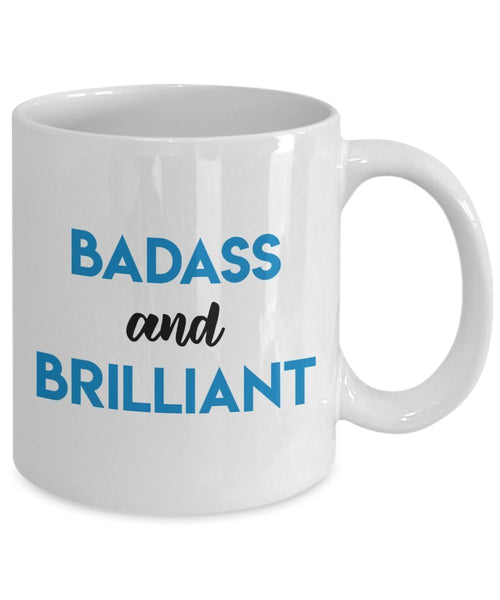 Badass and Brilliant Mug - Funny Coffee Cup - Novelty Birthday Gift Idea