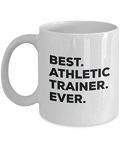 Best Athletic Trainer Ever Mug - Funny Coffee Cup -Thank You Appreciation for Christmas Birthday Holiday Unique Gift Ideas