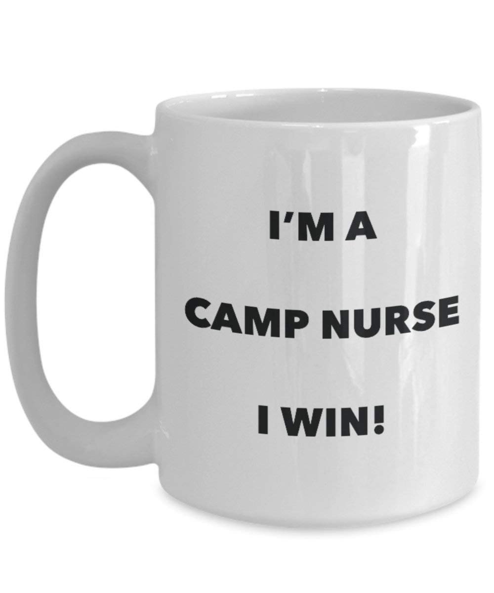 Camp Nurse Tasse – I 'm a Camp I Win. – Funny Kaffeetasse – Neuheit Geburtstag Weihnachten Gag Geschenke Idee