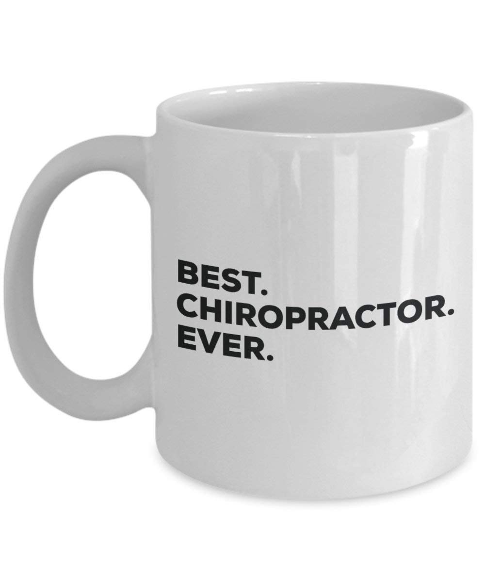 Best Chiropractor Ever Mug - Funny Coffee Cup -Thank You Appreciation For Christmas Birthday Holiday Unique Gift Ideas