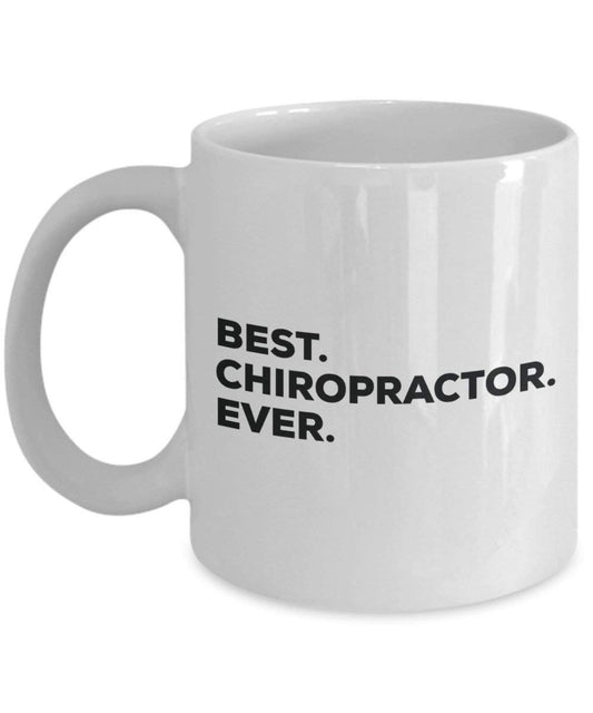 Best Chiropractor Ever Mug - Funny Coffee Cup -Thank You Appreciation For Christmas Birthday Holiday Unique Gift Ideas