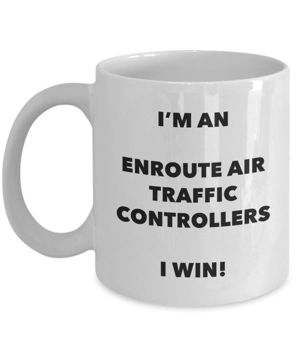 I'm an Enroute Air Traffic Controllers Mug I win - Funny Coffee Cup - Birthday Christmas Gifts Idea