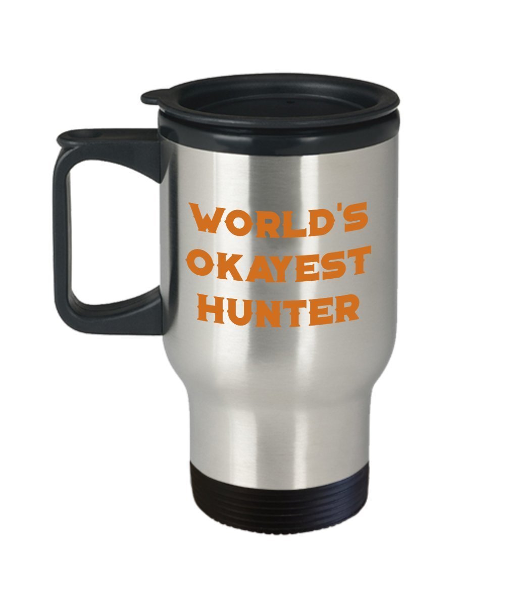 World's Okayest Hunter Travel Mug - Funny Tea Hot Cocoa Coffee Insulated Tumbler - Novelty Birthday Christmas Anniversary Gag Gifts Idea