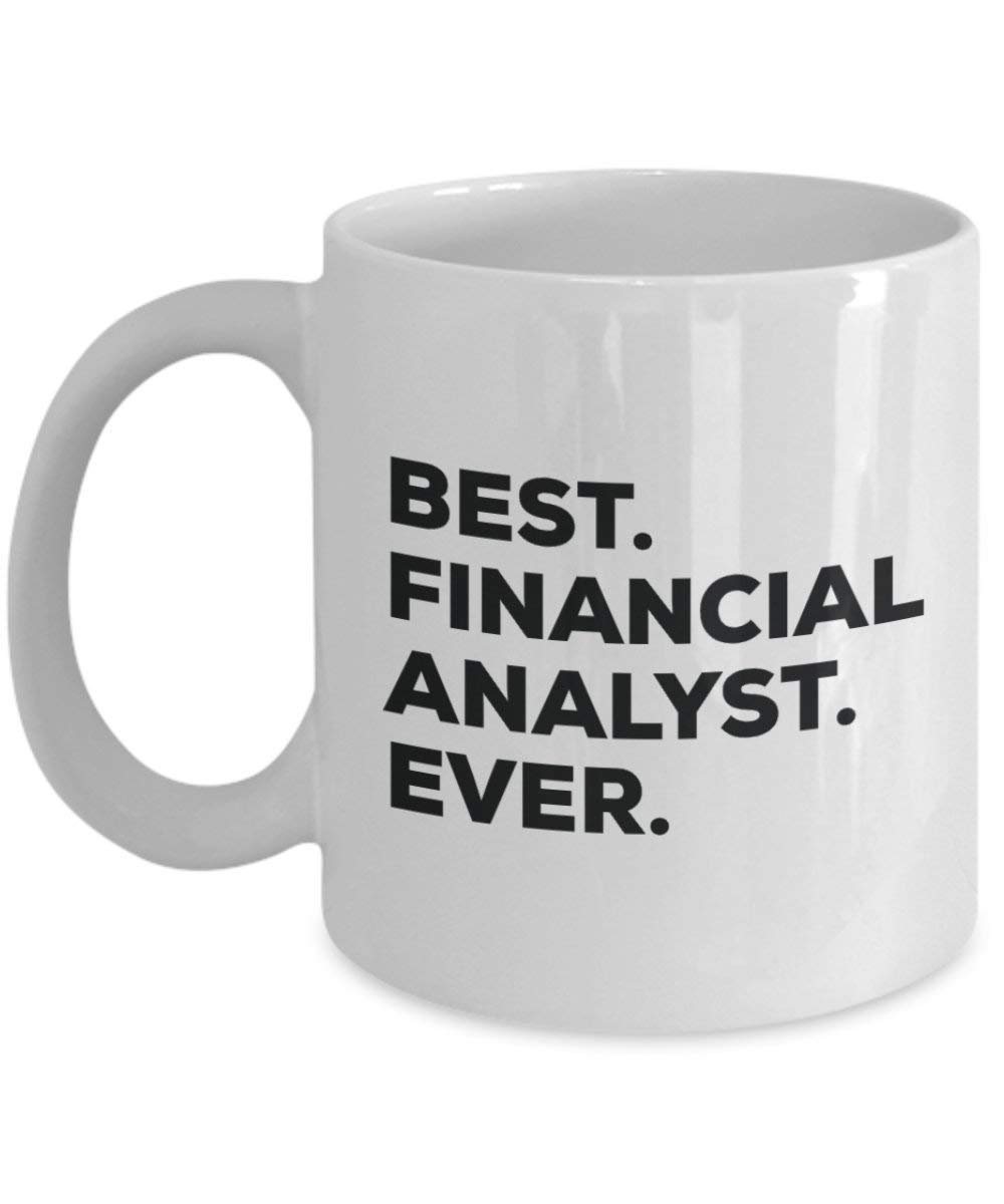 Best Financial Analyst Ever Tasse – Funny Coffee Cup – Thank You Anerkennung für Weihnachten Geburtstag Urlaub Einzigartiges Geschenk Ideen 15oz weiß