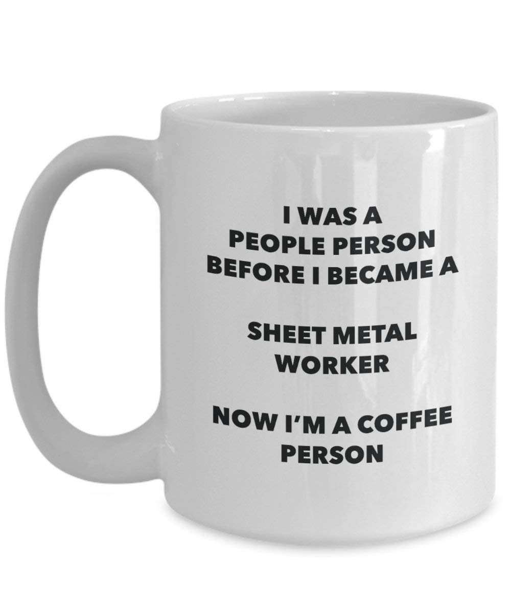 Sheet Metal Worker Coffee Person Mug - Funny Tea Cocoa Cup - Birthday Christmas Coffee Lover Cute Gag Gifts Idea
