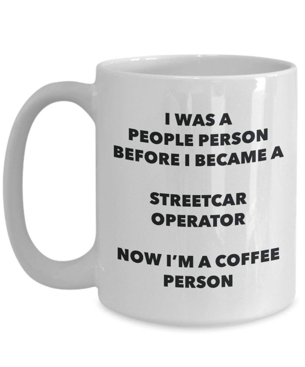Streetcar Operator Coffee Person Mug - Funny Tea Cocoa Cup - Birthday Christmas Coffee Lover Cute Gag Gifts Idea