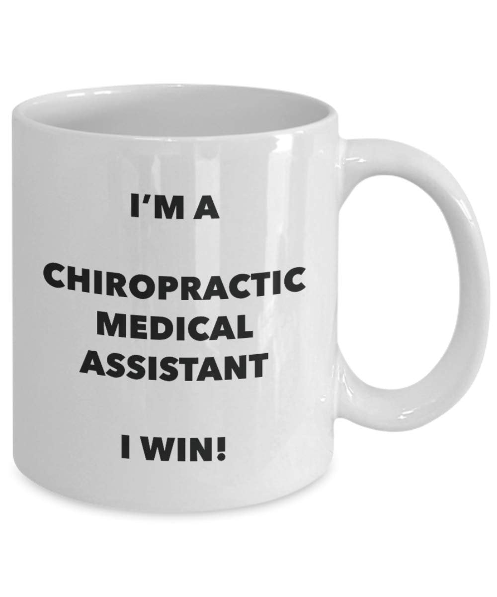 Chiropratique Medical Assistant Mug – Je suis une Chiropratique Medical Assistant I Win. – Funny Tasse à café – Fantaisie anniversaire Idée de Gag cadeaux de Noël 11oz blanc