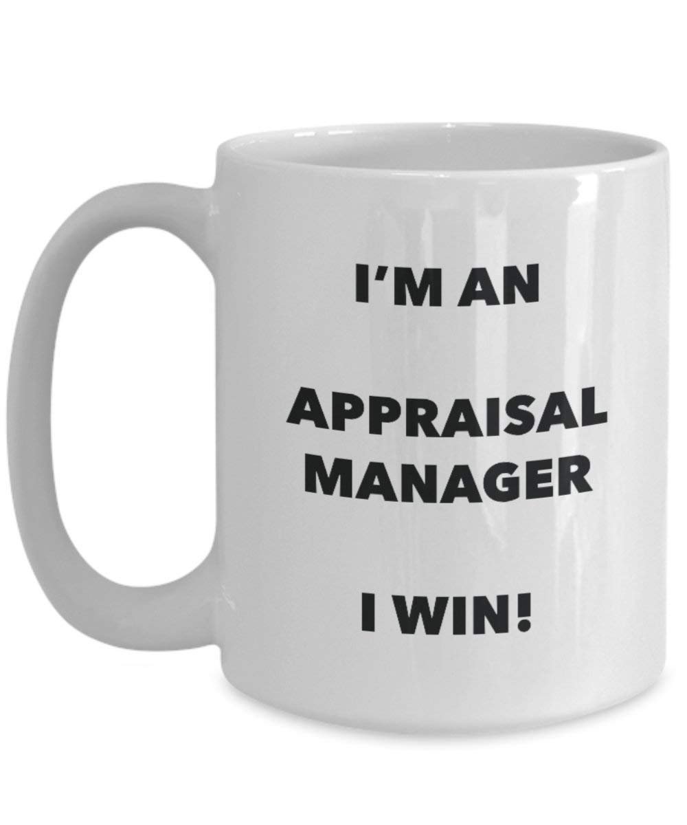 Appraisal Manager Mug - I'm an Appraisal Manager I win! - Funny Coffee Cup - Novelty Birthday Christmas Gag Gifts Idea