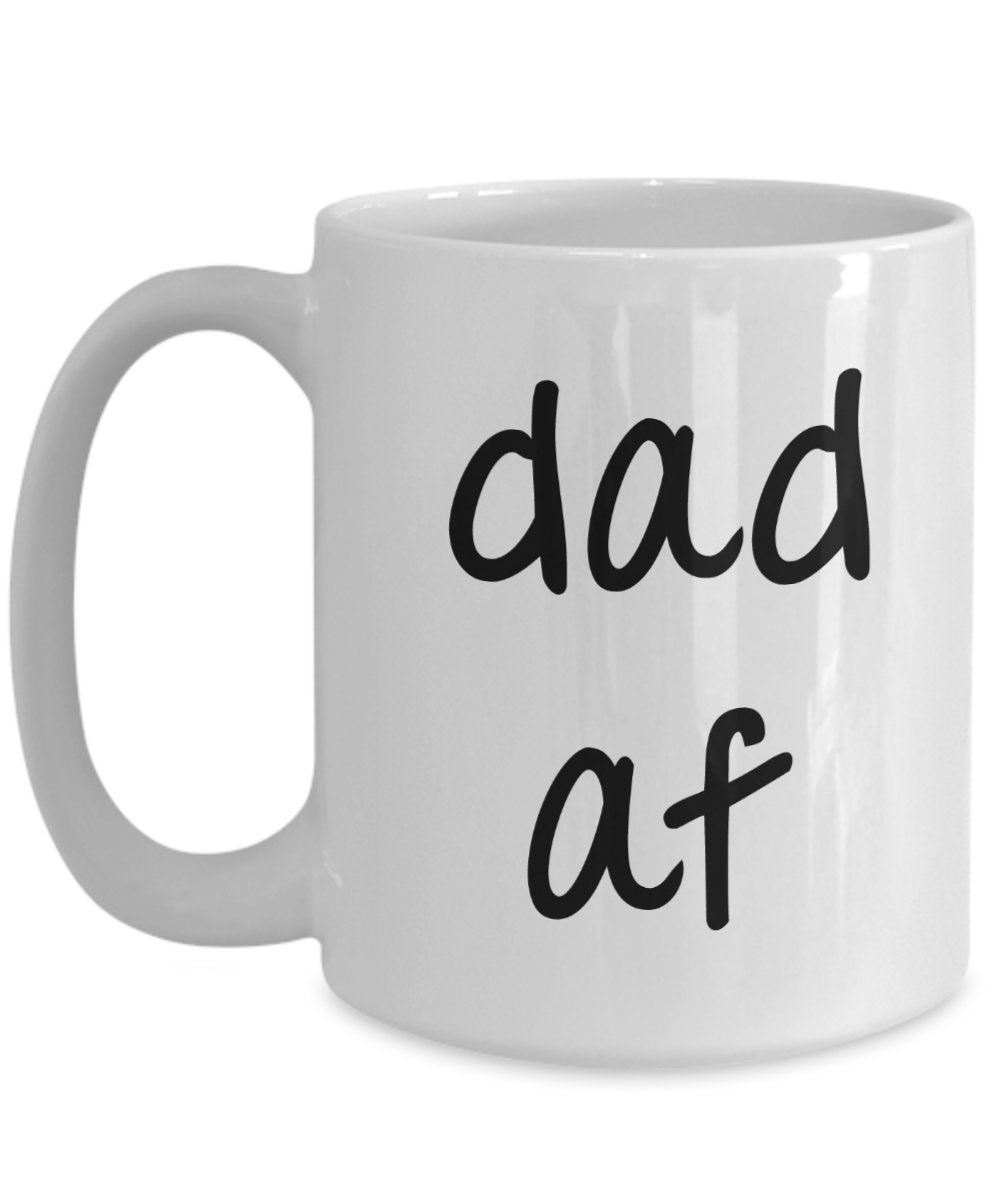 Dad af Mug - Funny Tea Hot Cocoa Coffee Cup - Novelty Birthday Gift Idea