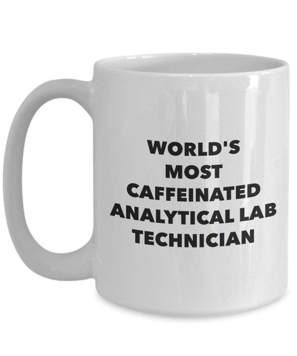 World's Most Caffeinated Analytical Lab Technician Mug - Funny Tea Hot Cocoa Coffee Cup - Novelty Birthday Christmas Anniversary Gag Gifts Idea