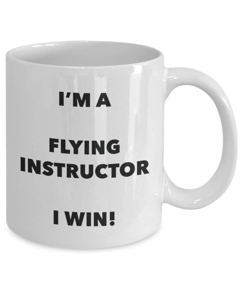 I'm a Flying Instructor Mug I win - Funny Coffee Cup - Novelty Birthday Christmas Gag Gifts Idea